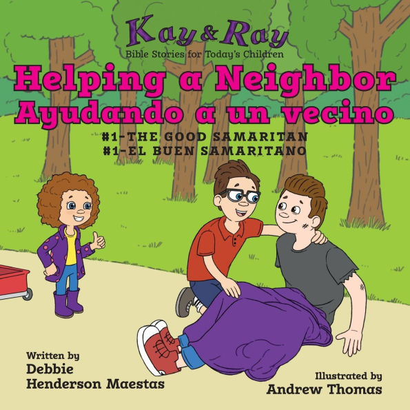 Helping a Neighbor/Ayudando un vecino: #1-The Good Samaritan/El buen samaritano