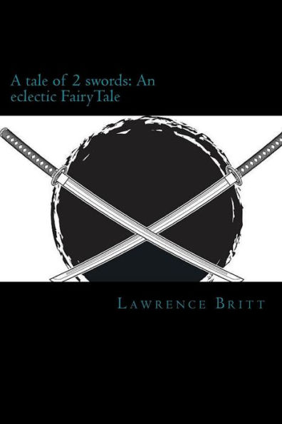 A tale of 2Swords: An eclectic FairyTale