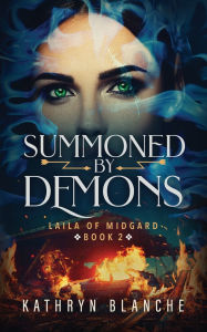 Title: Summoned by Demons, Author: Kathryn Blanche