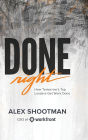 Done Right: How Tomorrow's Top Leaders Get Stuff Done