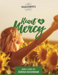 Title: Heart of Mercy Study Guide: Bible Study by Deborah Buckingham, Author: Deborah Buckingham