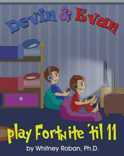 Devin & Evan Play Fortnite 'Til 11: Teaching Children the Importance of Sleep