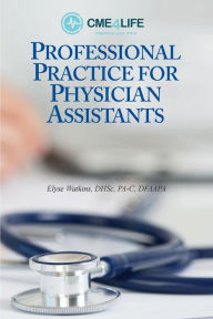 Title: Professional Practice for Physician Assistants, Author: Elyse Watkins
