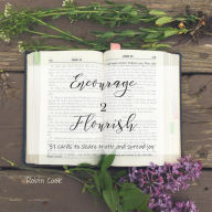 Title: Encourage to Flourish: 31 Cards to Share Truth and Spread Joy, Author: Robin Cook