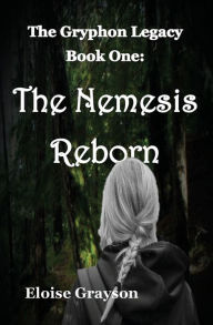 Title: The Nemesis Reborn, Author: Eloise Grayson