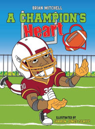 Title: A Champion's Heart, Author: Brian Mitchell