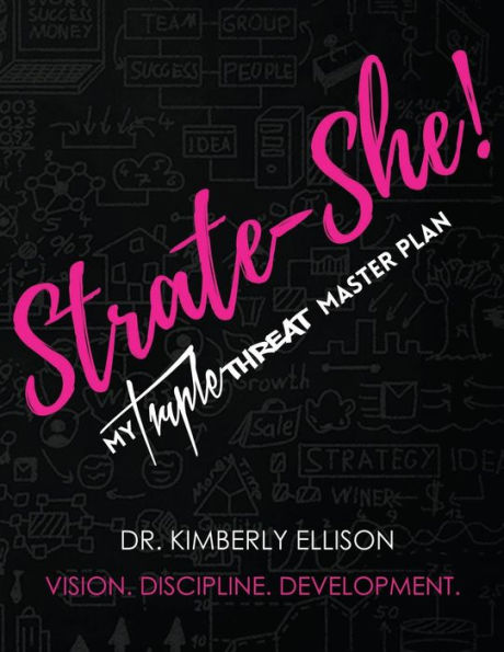 Strate-She!: My Triple Threat Master Plan