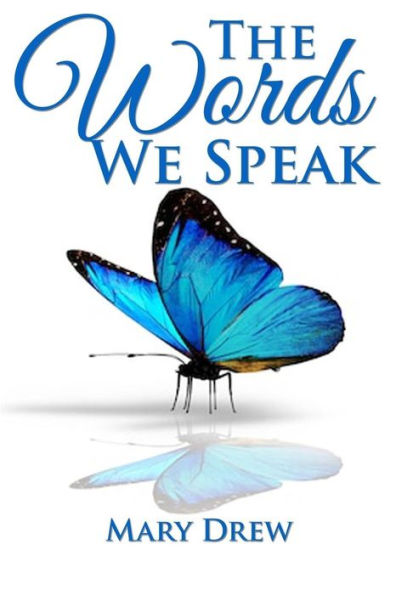 The Words We Speak