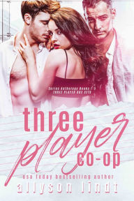 Title: Three Player Co-op Series Anthology, Author: Allyson Lindt