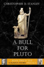 A Bull For Pluto: A Slave's Story, Book 2