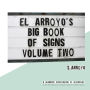 El Arroyo's Big Book of Signs, Volume Two