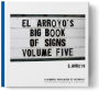 El Arroyo's Big Book of Signs Volume Five