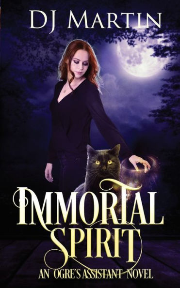 Immortal Spirit: An Ogre's Assistant Novel