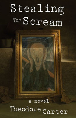 Stealing The Scream By Theodore Carter Paperback Barnes Noble