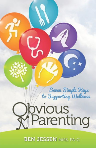 Obvious Parenting: Seven Simple Keys to Supporting Wellness