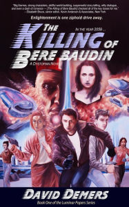 Title: The Killing of Bere Baudin: A Dystopian Novel, Author: David Demers