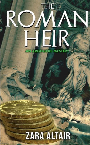 The Roman Heir: An Argolicus Mystery