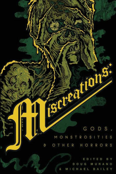 Miscreations: Gods, Monstrosities & Other Horrors