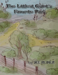 Title: The Littlest Giant's Favorite Park, Author: Dee Reimer