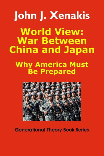 World View: War Between China and Japan: Why America Must Be Prepared