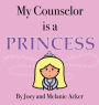 My Counselor is a Princess