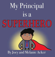 Title: My Principal is a Superhero, Author: Joey Acker