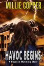 Havoc Begins: A Havoc in Wyoming Story America's New Apocalypse