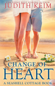 Title: Change of Heart, Author: Judith Keim