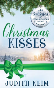 Title: Christmas Kisses, Author: Judith Keim