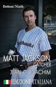 Title: Matt Jackson, Catcher (Edizione Italiana), Author: Jean C. Joachim