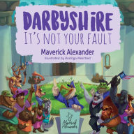 Title: Darbyshire: It's Not Your Fault, Author: Maverick Alexander