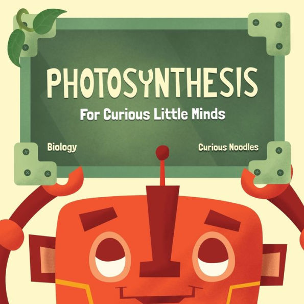 Photosynthesis: For Curious Little Minds