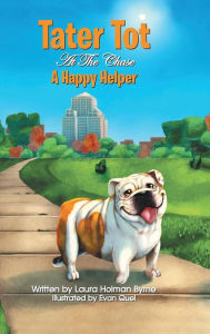 Title: Tater Tot at the Chase: A Happy Helper, Author: Laura Byrne