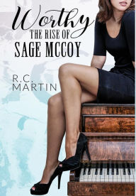 Title: Worthy: The Rise of Sage McCoy, Author: R C Martin