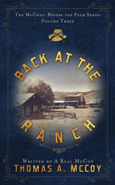 Back At The Ranch: The McCoys Before the Feud Series Vol. 3