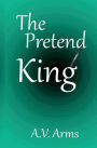 The Pretend King