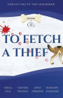 To Fetch a Thief: Four Fun 