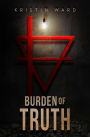 Burden of Truth: Sequel to After the Green Withered