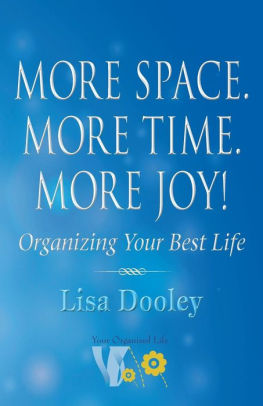 More Space. More Time. More Joy!: Organizing Your Best Life