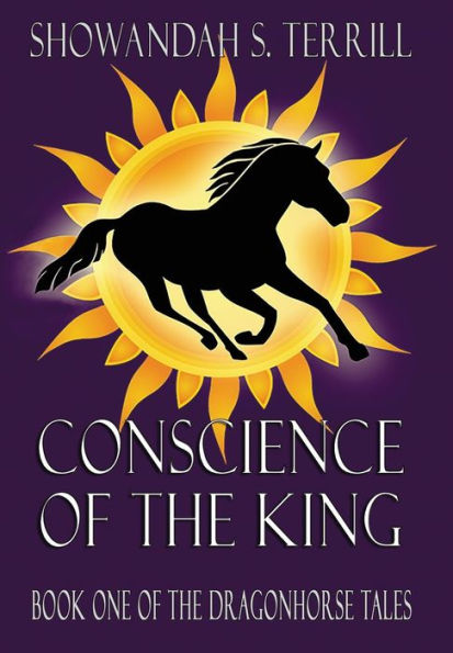 Conscience of the King: The Dragonhorse Chronicles Book 2