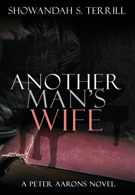 Another Man's Wife: A Love Story