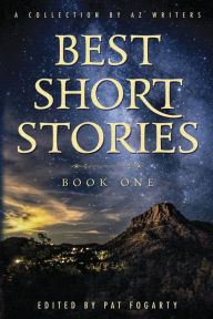 Title: Best Short Stories Book One, Author: AZ Writers
