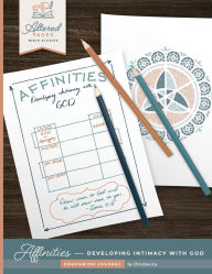 Title: Affinities: Developing Intimacy with God Companion Journal, Author: Christine Joy