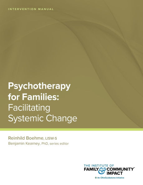 Psychotherapy for Families: Intervention Manual: Facilitating Systemic Change