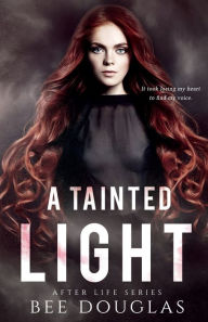 Title: A Tainted Light, Author: Bee Douglas