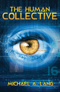 Title: The Human Collective, Author: MICHAEL Anthony LANG