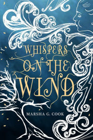 Title: Whispers on the Wind, Author: Marsha G. Cook