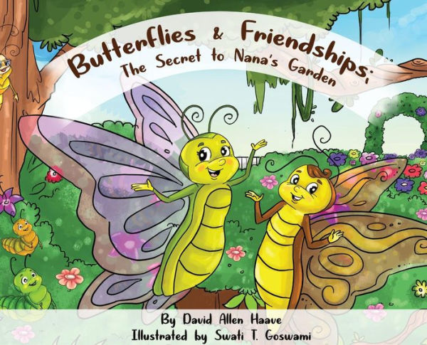 Butterflies & Friendships; The Secret to Nana's Garden