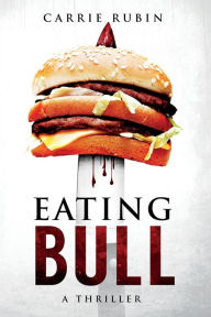 Title: Eating Bull, Author: Carrie Rubin