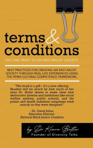 Title: Terms & Conditions: The Fine Print to an Anti-Racist Society:, Author: Kiara Butler